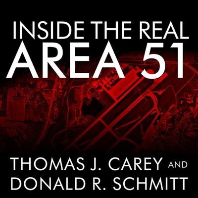 Audio Inside the Real Area 51 Lib/E: The Secret History of Wright Patterson Donald R. Schmitt