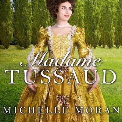 Digital Madame Tussaud: A Novel of the French Revolution Rosalyn Landor