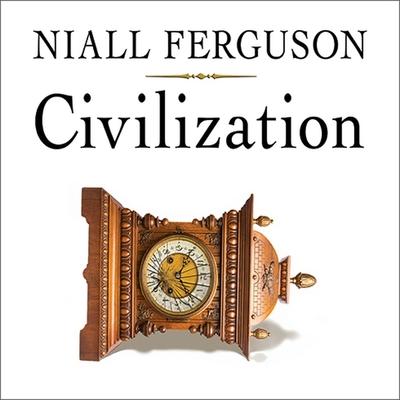 Hanganyagok Civilization Lib/E: The West and the Rest Niall Ferguson
