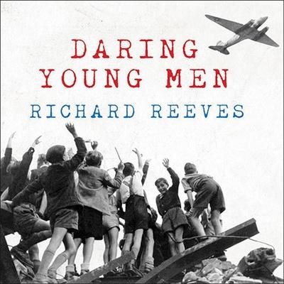 Audio Daring Young Men Lib/E: The Heroism and Triumph of the Berlin Airlift---June 1948-May 1949 Johnny Heller