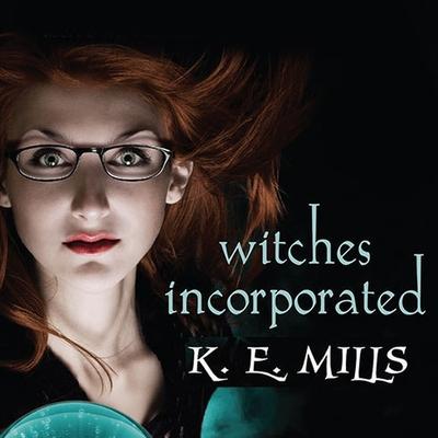 Audio Witches Incorporated K. E. Mills