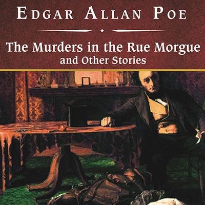 Audio The Murders in the Rue Morgue and Other Stories, with eBook David Case
