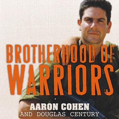 Audio Brotherhood of Warriors Lib/E: Behind Enemy Lines with a Commando in One of the World's Most Elite Counterterrorism Units Douglas Century