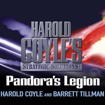 Audio Pandora's Legion Lib/E: Harold Coyle's Strategic Solutions, Inc. Barrett Tillman