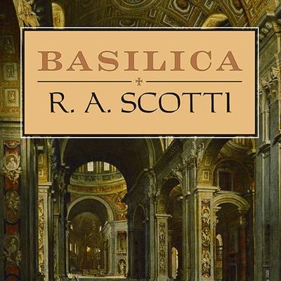 Digital Basilica: The Splendor and the Scandal: Building St. Peter's Josephine Bailey