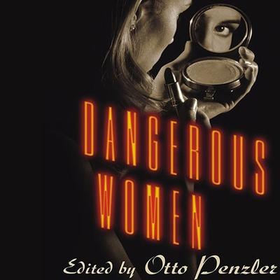 Digital Dangerous Women: Original Stories from Today's Greatest Suspense Writers Lorenzo Carcaterra