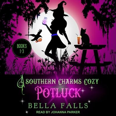 Audio A Southern Charms Cozy Potluck Lib/E: A Paranormal Cozy Mystery Box Set Books 1-3 Johanna Parker