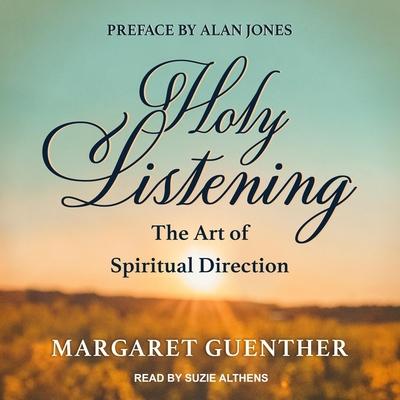 Audio Holy Listening: The Art of Spiritual Direction Alan Jones