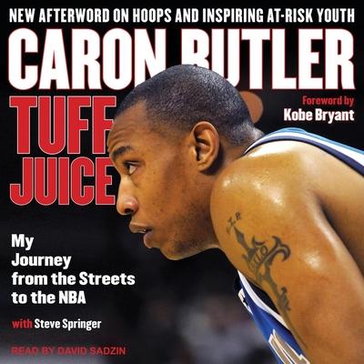Audio Tuff Juice Lib/E: My Journey from the Streets to the NBA Kobe Bryant