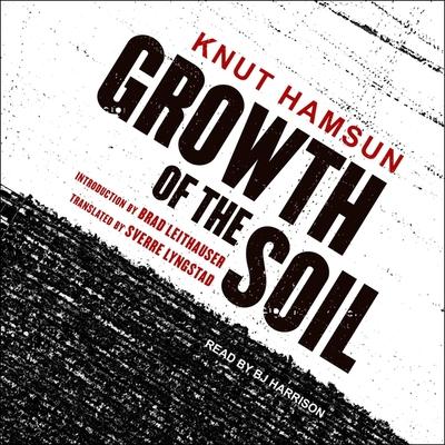 Audio Growth of the Soil Lib/E Brad Leithauser