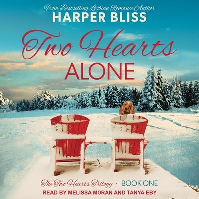 Audio Two Hearts Alone Lib/E Tanya Eby
