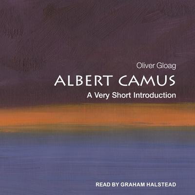 Audio Albert Camus Lib/E: A Very Short Introduction Graham Halstead
