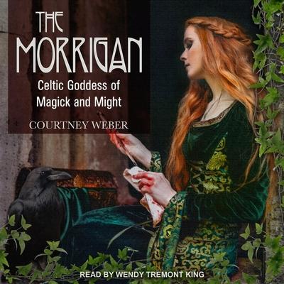 Digital The Morrigan: Celtic Goddess of Magick and Might Lora O'Brien