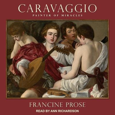 Hanganyagok Caravaggio: Painter of Miracles Ann Richardson