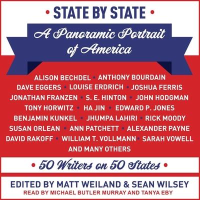 Audio State by State Lib/E: A Panoramic Portrait of America: 50 Writers on 50 States Sean Wilsey