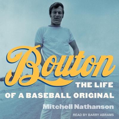 Audio Bouton Lib/E: The Life of a Baseball Original Barry Abrams