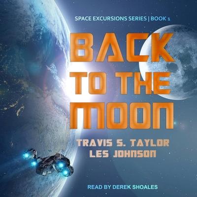 Audio Back to the Moon Lib/E Travis S. Taylor