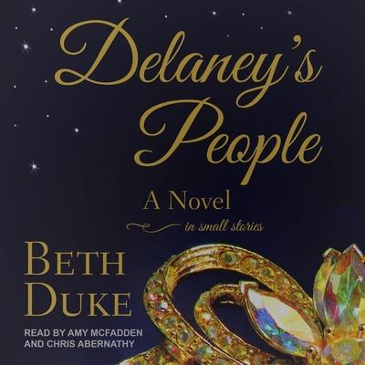 Digital Delaney's People: A Novel in Small Stories Amy Mcfadden