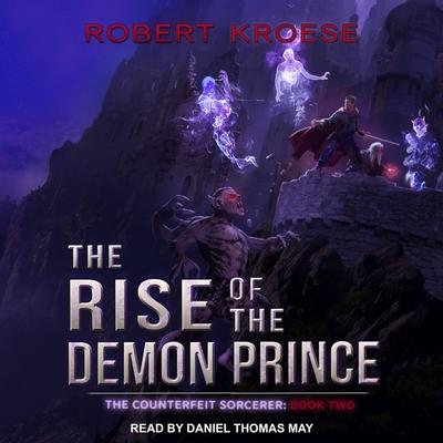 Audio The Rise of the Demon Prince Lib/E Daniel May