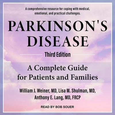 Audio Parkinson's Disease Lib/E: A Complete Guide for Patients and Families, Third Edition Frcp
