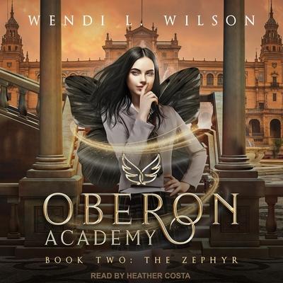 Audio Oberon Academy Book Two: The Zephyr Heather Costa