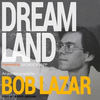 Audio Dreamland Lib/E: An Autobiography George Knapp