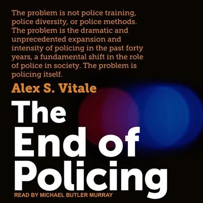 Digital The End of Policing Michael Butler Murray