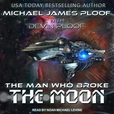 Audio The Man Who Broke the Moon Lib/E Devin G. P. Ploof