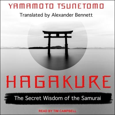 Audio Hagakure: The Secret Wisdom of the Samurai Alexander Bennett