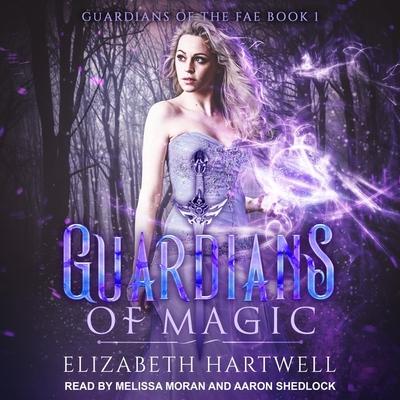 Audio Guardians of Magic Lib/E: A Reverse Harem Paranormal Fantasy Romance Melissa Moran