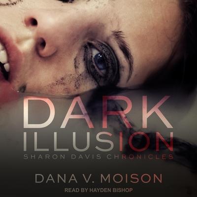 Audio Dark Illusion Hayden Bishop