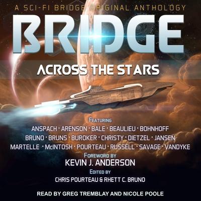 Digital Bridge Across the Stars: A Sci-Fi Bridge Original Anthology Rhett C. Bruno
