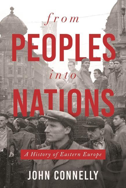 Book From Peoples into Nations John Connelly