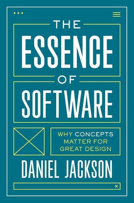 Kniha Essence of Software Daniel Jackson