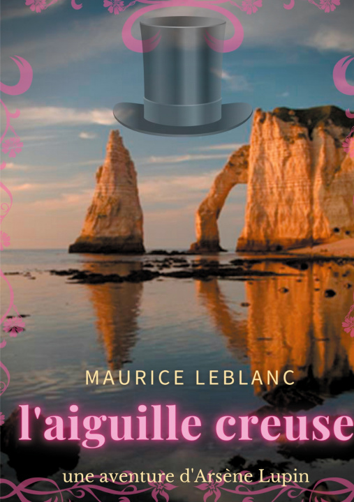Knjiga L'aiguille creuse Maurice LeBlanc