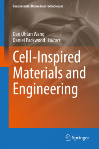 Kniha Cell-Inspired Materials and Engineering Dan Ohtan Wang