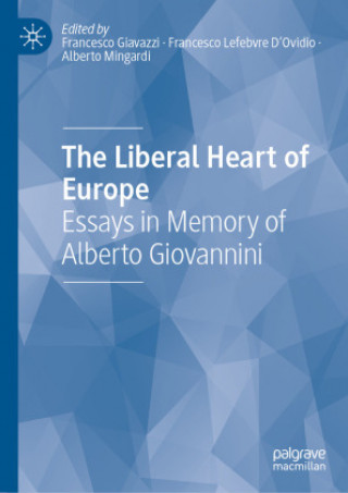 Kniha Liberal Heart of Europe Alberto Mingardi