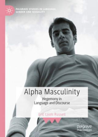 Knjiga Alpha Masculinity Eric Louis Russell