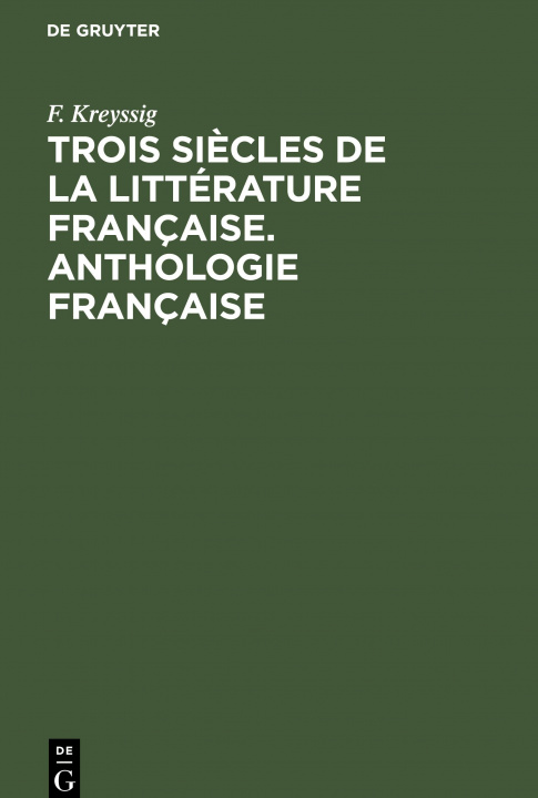 Könyv Trois Siecles de la Litterature Francaise. Anthologie Francaise 