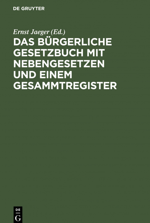 Livre Das Burgerliche Gesetzbuch Mit Nebengesetzen Und Einem Gesammtregister 