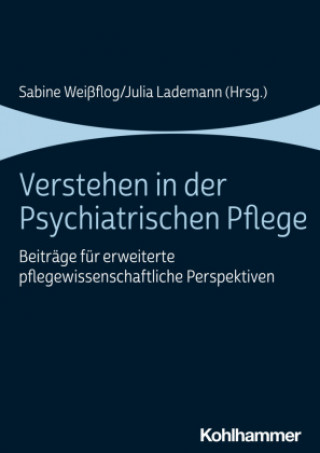 Kniha Verstehen in der Psychiatrischen Pflege Julia Lademann