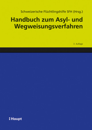 Книга Handbuch zum Asyl- und Wegweisungsverfahren 