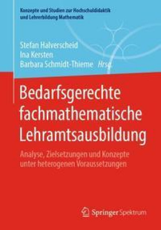 Carte Bedarfsgerechte fachmathematische Lehramtsausbildung Ina Kersten