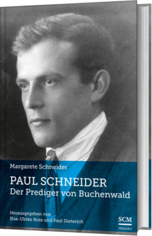 Könyv Paul Schneider - Der Prediger von Buchenwald Paul Dieterich