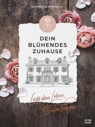 Buch Dein blühendes Zuhause Jeannette Mokosch