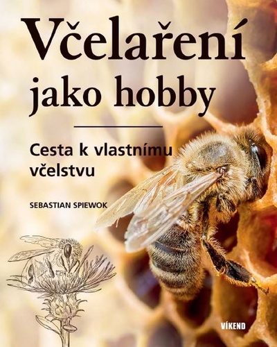 Kniha Včelaření jako hobby Sebastian Spiewok
