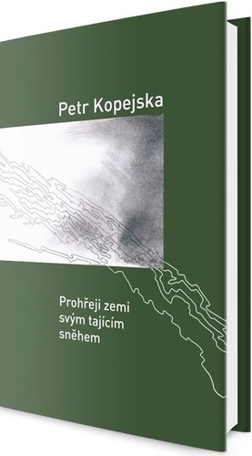 Kniha Prohřeji zemi svým tajícím sněhem Petr Kopejska