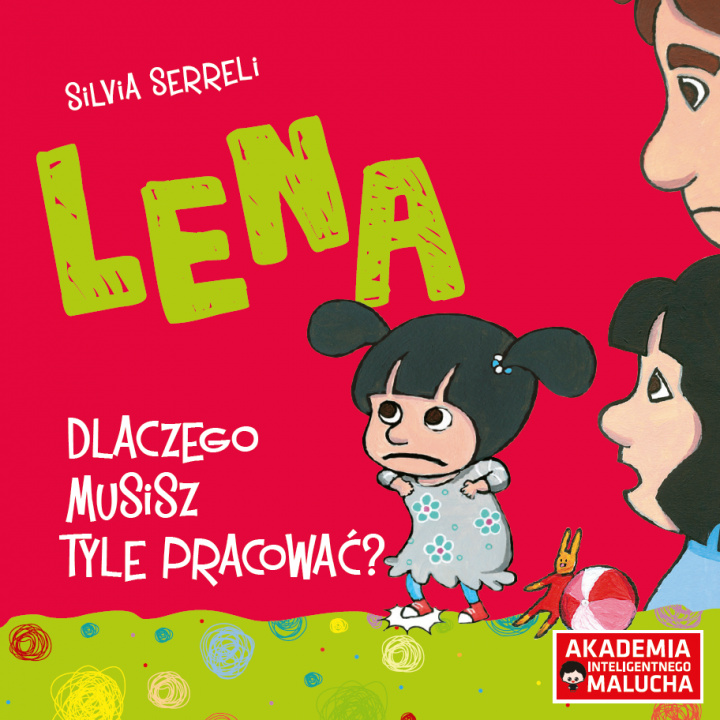 Kniha Lena dlaczego musisz pracować Silvia Serreli