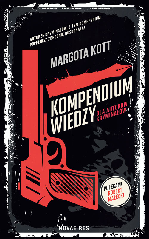 Könyv Kompendium wiedzy dla autorów kryminałów Margota Kott