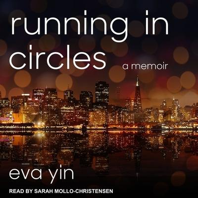 Digital Running in Circles: A Memoir Sarah Mollo-Christensen